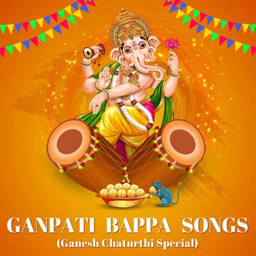 Ganpati Bappa Songs (Ganesh Chaturthi Special)