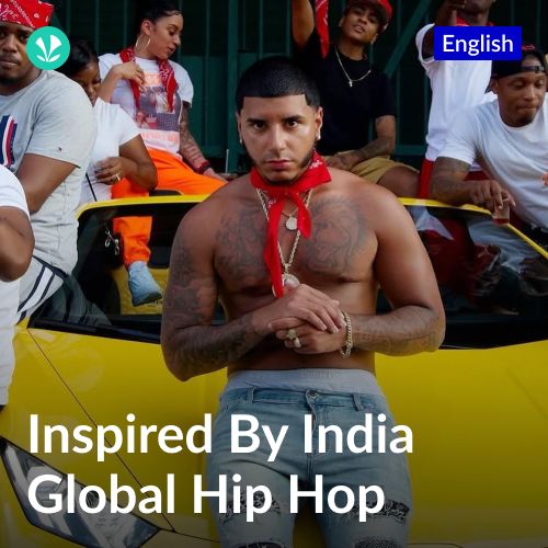 Global Hip Hop - Inspired By India
