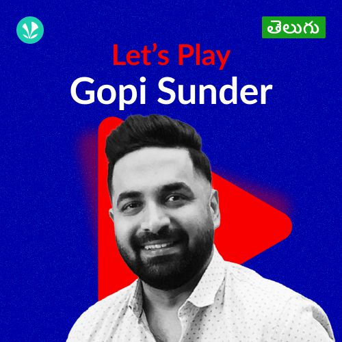 Let's Play - Gopi Sunder - Telugu
