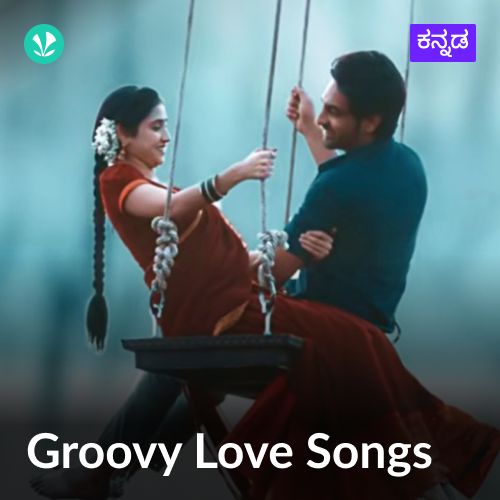 Groovy Love Songs - Kannada