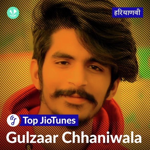 Gulzaar Chhaniwala - Haryanvi - JioTunes