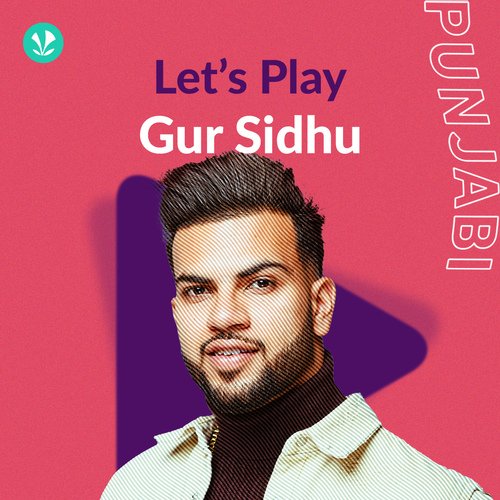 Let's Play - Gur Sidhu - Punjabi