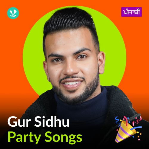 Gur Sidhu - Party Songs - Punjabi