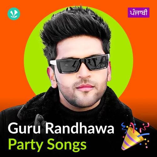 Guru Randhawa - Party Songs - Punjabi