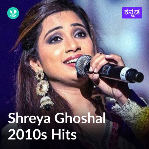 Shreya Ghoshal 2010s Hits - Kannada