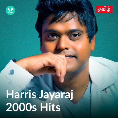 Harris Jayaraj - 2000s Hits - Tamil