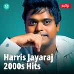 Harris Jayaraj - 2000s Hits - Tamil