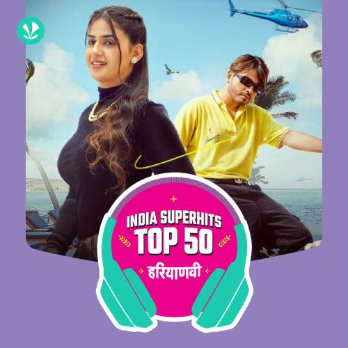 Haryanvi: India Superhits Top 50