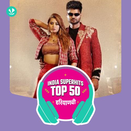 Haryanvi: India Superhits Top 50