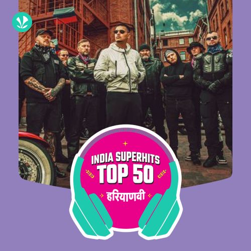 Haryanvi: India Superhits Top 50