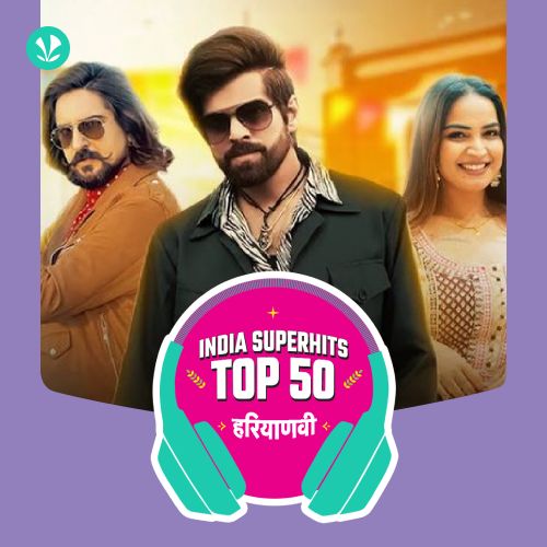 Haryanvi: India Superhits Top 50
