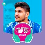 Haryanvi: India Superhits Top 50