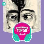 Haryanvi: India Superhits Top 50