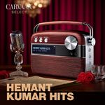 Hemant Kumar Hits - Carvaan Select