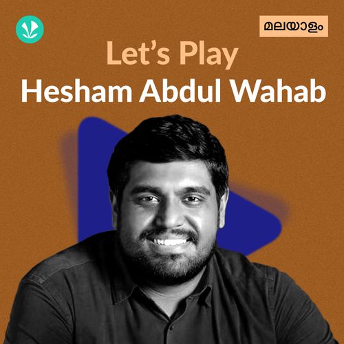 Let's Play - Hesham Abdul Wahab - Malayalam