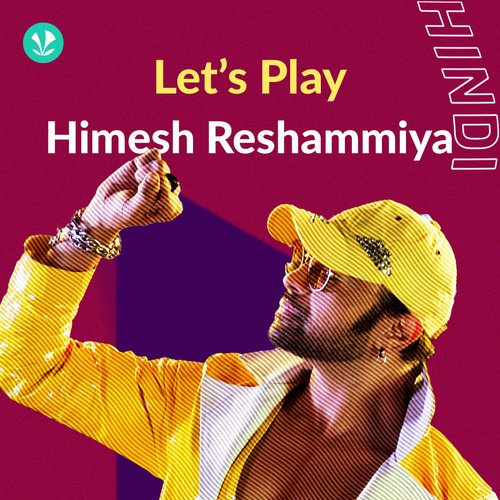 Let's Play - Himesh Reshammiya