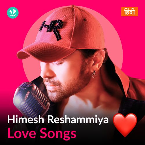 Himesh Reshammiya - Love Songs - Hindi