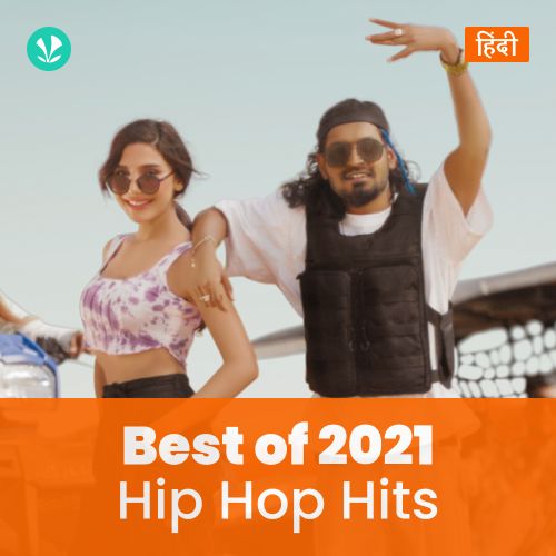 Hip Hop Hits 2021 - Hindi