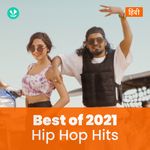 Hip Hop Hits 2021 - Hindi