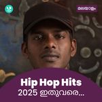 Hip Hop Hits 2025 - Malayalam