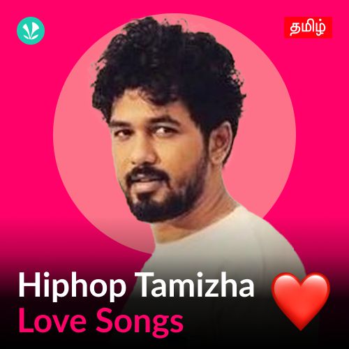 Hiphop Tamizha - Love Songs - Tamil