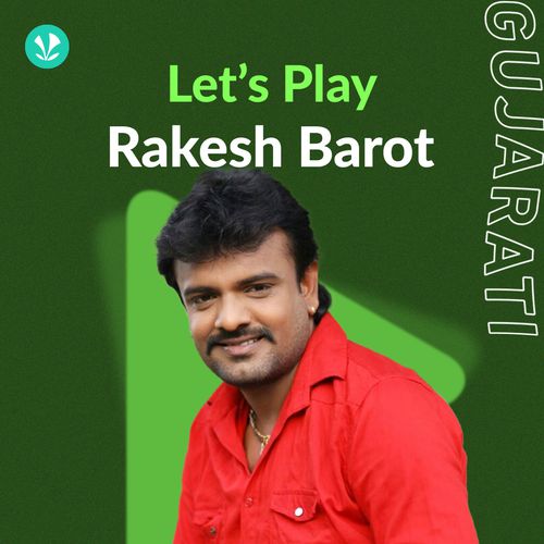 Let's Play - Rakesh Barot