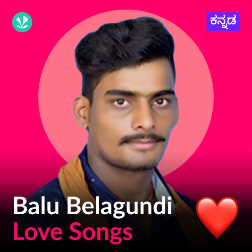 Balu Belagundi Love Songs