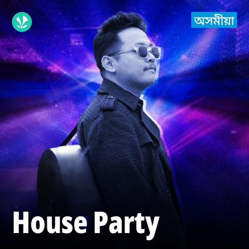 House Party - Assamese