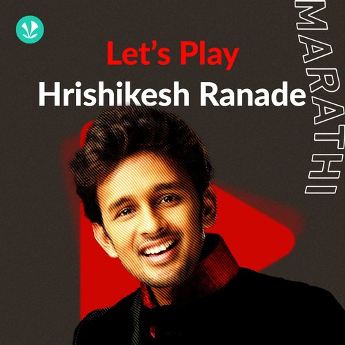 Let's Play - Hrishikesh Ranade