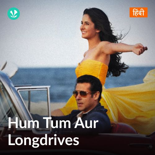 Hum Tum Aur Longdrives