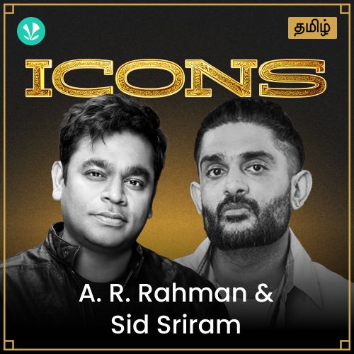 Icons - A.R.Rahman & Sid Sriram - Tamil