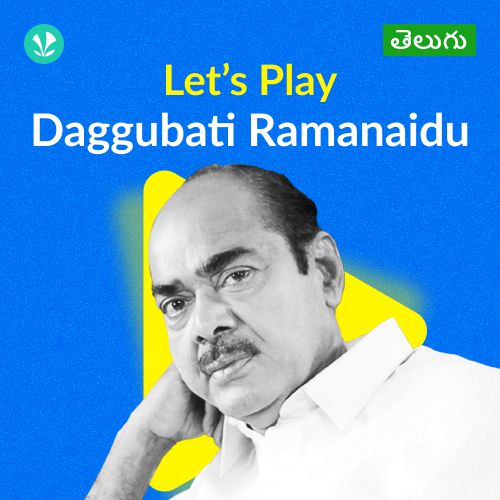 Let's Play - Daggubati Ramanaidu - Telugu