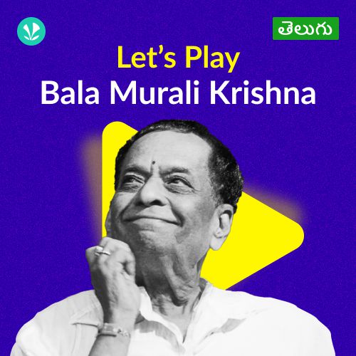 Let's Play -  Bala Murali Krishna - Telugu