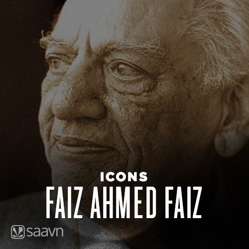 Icons - Faiz Ahmed Faiz - Latest Hindi Songs Online - JioSaavn