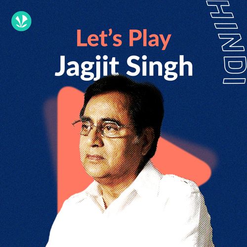 Let's Play: Jagjit Singh