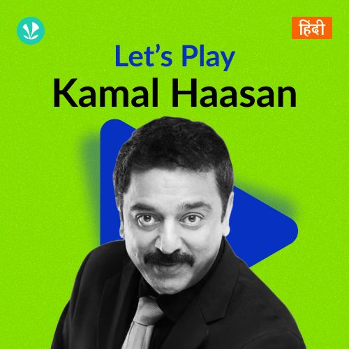 Let's Play - Kamal Haasan