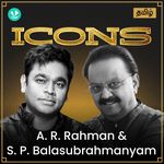 Icons - A.R. Rahman &amp;amp; S.P.Balasubrahmanyam - Tamil