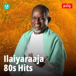 Ilaiyaraaja - 80s Hits - Tamil