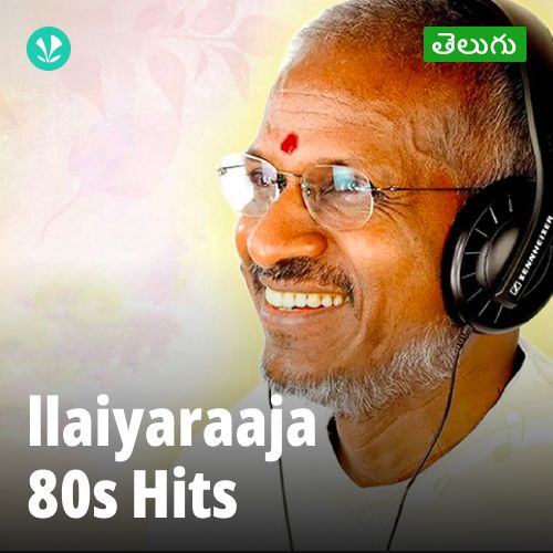 Ilaiyaraaja 80s Hits - Telugu