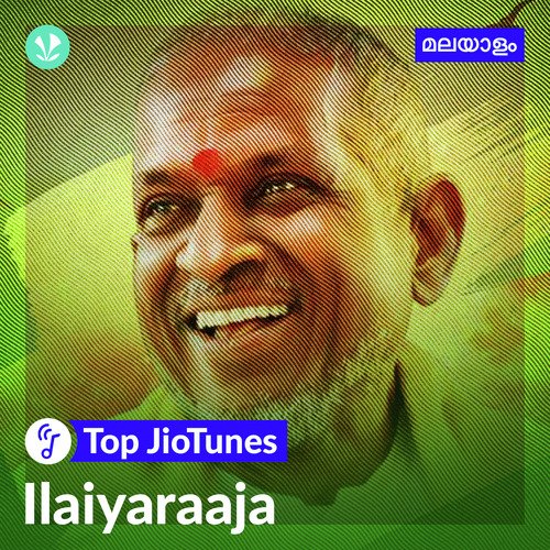 Ilaiyaraaja - Malayalam - Top JioTunes