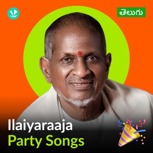 Ilayaraja - Party Songs - Telugu