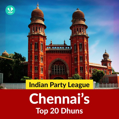 Indian Party League - Chennai Top 20 Dhuns