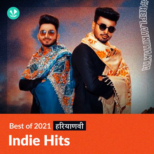 Best of 2021 Indie Hits  - Haryanvi