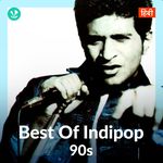 Best Of Indipop - 90s Songs