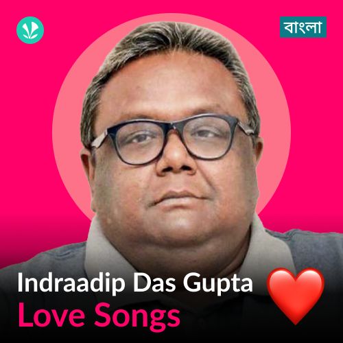 Indraadip Das Gupta - Love Songs - Bengali