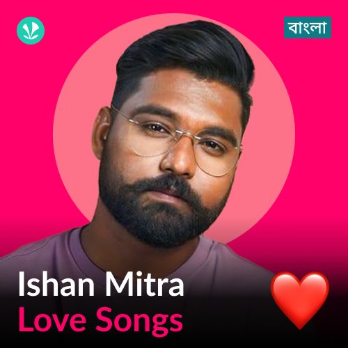 Ishan Mitra - Love Songs - Bengali