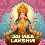 Jai Maa Lakshmi