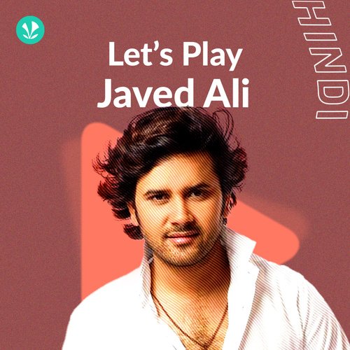Let's Play - Javed Ali