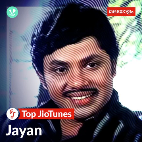 Jayan - Malayalam - Top JioTunes