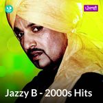 Jazzy B - 2000s Hits